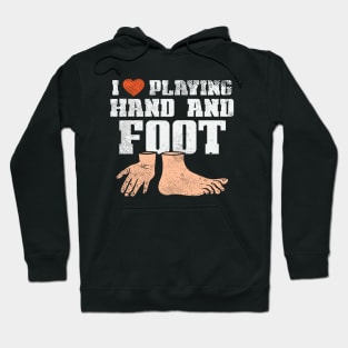 I Love Playing Hand And Foot Hoodie